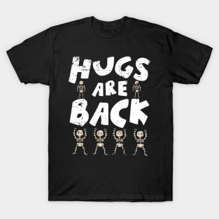 Hugs Are Back Funny Halloween Skeleton T-Shirt